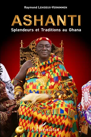 Ashanti Splendeurs et Traditions au Ghana