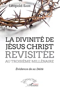 La divinité de Jésus-Christ revisitée au troisième millénaire_cover