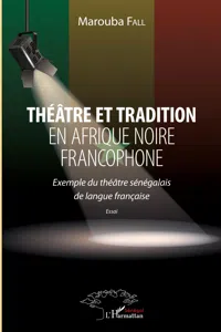 Théâtre et tradition en Afrique noire francophone_cover