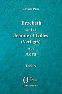 Erzebeth suivi de Jeanne et Gilles et de Aera_cover