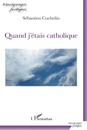 Quand j'étais catholique