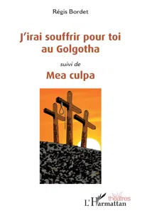 J'irai souffrir pour toi au Golgotha_cover