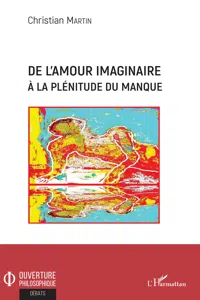 De l'amour imaginaire à la plénitude du manque_cover