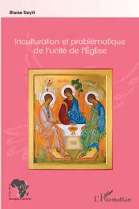 Inculturation et problématique de l'unité de l'Eglise_cover