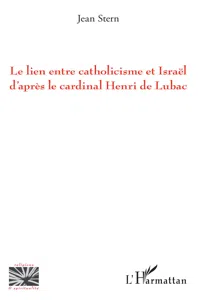 Le lien entre catholicisme et Israël d'après le cardinal Henri de Lubac_cover