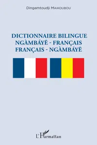 Dictionnaire bilingue ngàmbáye - français français - ngàmbáye_cover