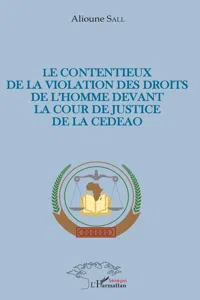 Le contentieux de la violation des droits de l'homme devant la cour de justice de la CEDEAO_cover