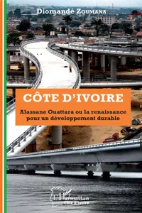 Côte d'Ivoire Alassane Ouattara ou la renaissance pour un développement durable_cover