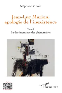 Jean-Luc Marion, apologie de l'inexistence_cover