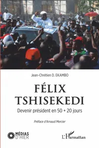 Félix Tshisekedi. Devenir président en 50 + 20 jours_cover