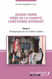 Quand Marie Mère de la Charité Chrétienne apparaît Tome 2_cover