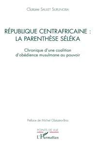 République centrafricaine : la parenthèse Séléka_cover