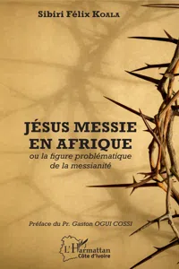 Jésus messie en Afrique ou la figure problématique de la messianité_cover