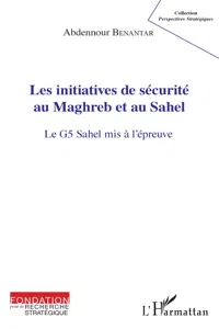 Les initiatives de sécurité au Maghreb et au Sahel_cover