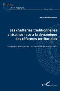 Les chefferies traditionnelles africaines face à la dynamique des réformes territoriales_cover