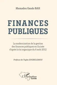 Finances publiques. La modernisation de la gestion des finances publiques en Guinée d'après la loi organique du 6 août 2012_cover