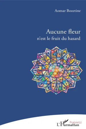 Aucune fleur n'est le fruit du hasard