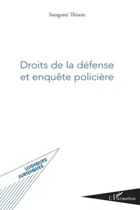 Droits de la défense et enquête policière_cover