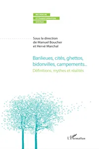 Banlieues, cités ghéttos, bidonvilles, campements..._cover