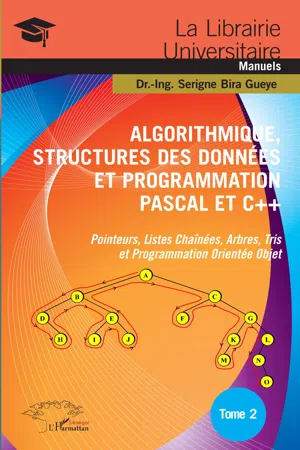 Algorithmique, Structures des Données et Programmation Pascal et C++ Tome 2