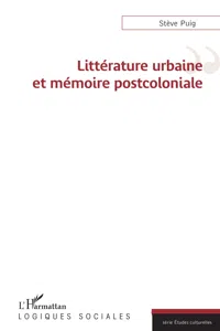 Littérature urbaine et mémoire postcoloniale_cover