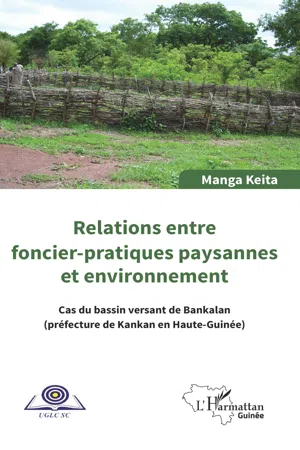 Relations entre foncier-pratiques paysannes et environnement