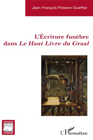 L'Écriture funèbre dans Le Haut Livre du Graal