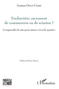 Eucharistie, sacrement de communion ou de scission ?_cover