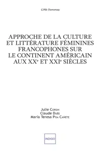 Approche de la culture et littérature féminines francophones sur le continent américain aux XXe et XXIe siècles_cover