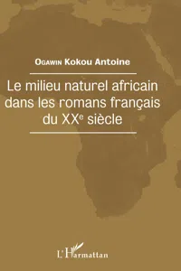 Le milieu naturel africain dans les romans français du XXe siècle_cover