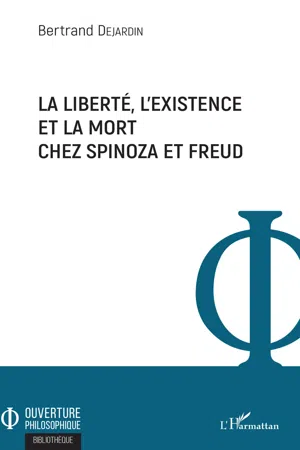 La liberté, l'existence et la mort chez Spinoza et Freud