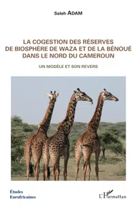 La cogestion des réserves de biosphère de Waza et de la Bénoué dans le Nord du Cameroun_cover