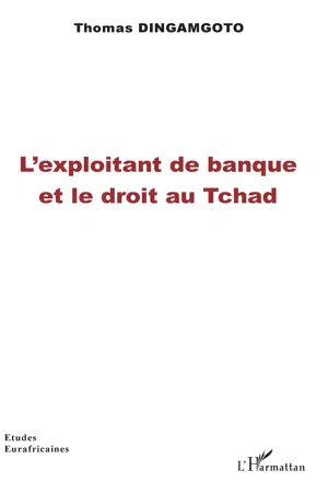 L'exploitant de banque et le droit au Tchad