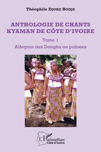 Anthologie de chants kyaman de Côte d'ivoire Tome 1_cover