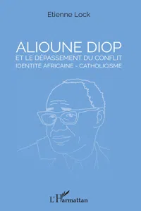 Alioune Diop et le dépassement du conflit identité africaine - catholicisme_cover