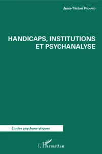 Handicaps, institutions et psychanalyse_cover