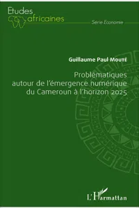 Problématiques autour de l'émergence numérique du Cameroun à l'horizon 2025_cover