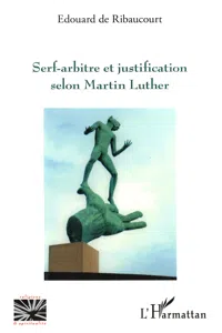 Serf-arbitre et justification selon Martin Luther_cover