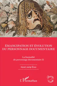 Emancipation et évolution du personnage documentaire_cover