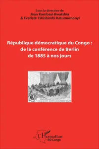 République démocratique du Congo : de la conférence de Berlin de 1885 à nos jours_cover