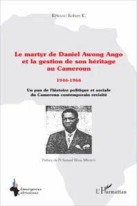 Le martyr de Daniel Awong Ango et la gestion de son héritage au Cameroun_cover