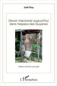 Devoir marronner aujourd'hui dans l'espace des Guyanes_cover