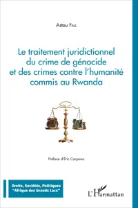 Traitement juridictionnel du crime de génocide et des crimes contre l'humanité commis au Rwanda_cover