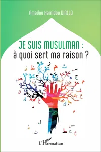 Je suis musulman : à quoi sert ma raison?_cover