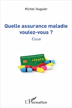 Quelle assurance maladie voulez-vous ?