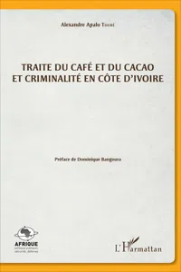 Traite du café et du cacao et criminalité en Côte d'Ivoire_cover