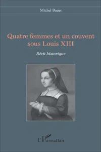 Quatre femmes et un couvent sous Louis XIII_cover