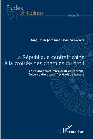 République centrafricaine à la croisée des chemins du droit (La)