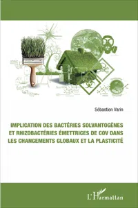 Implication des bactéries solvantogènes et rhizobactéries émettrices de cov dans les changements globaux et la plasticité_cover