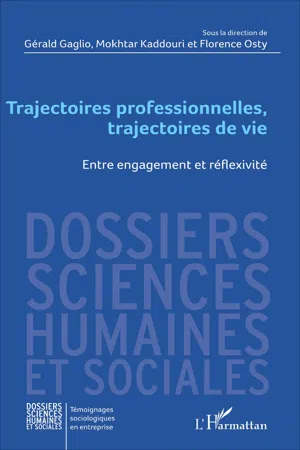 Trajectoires professionnelles, trajectoires de vie